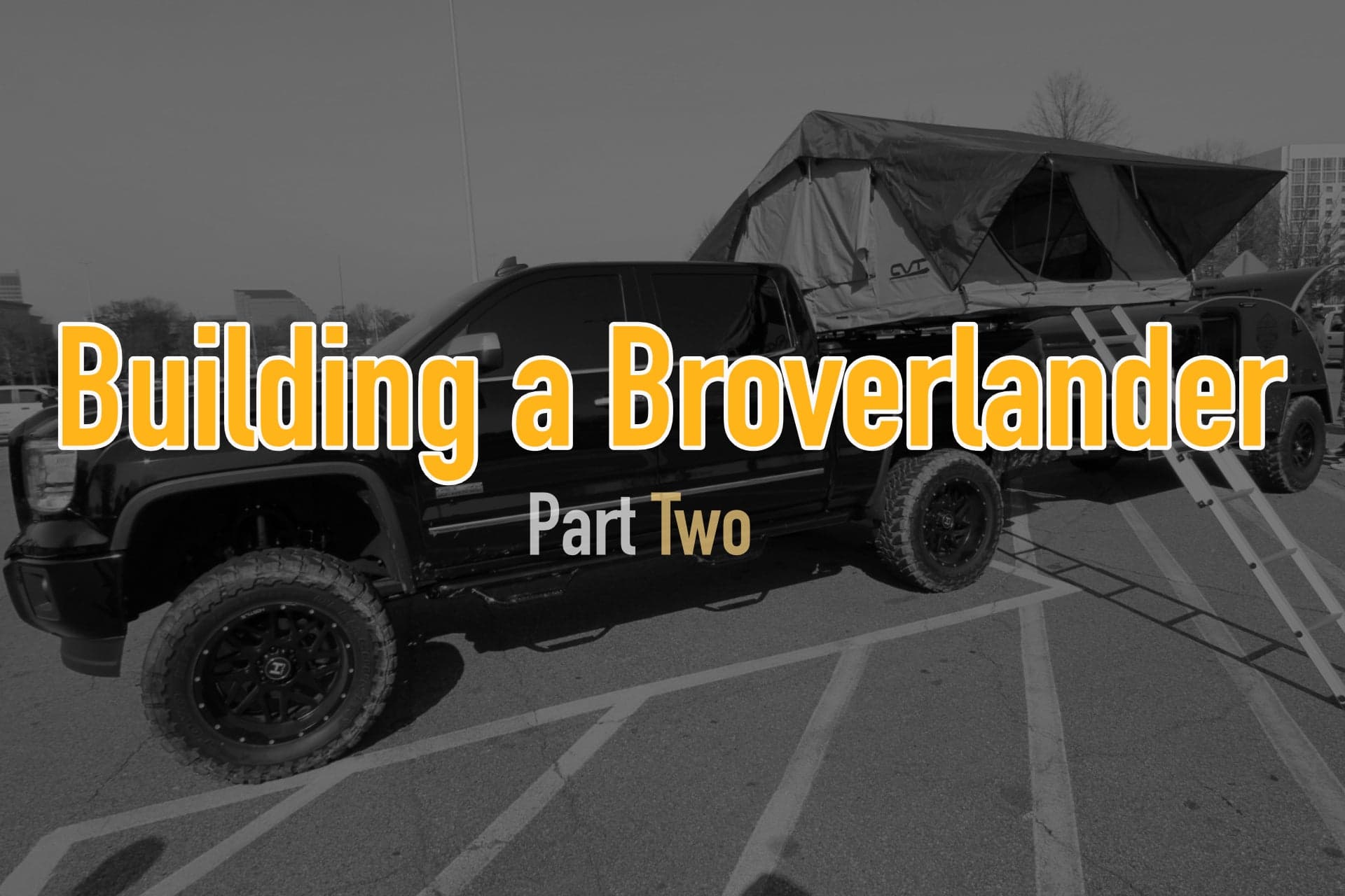 Building a Broverlander: Part Two