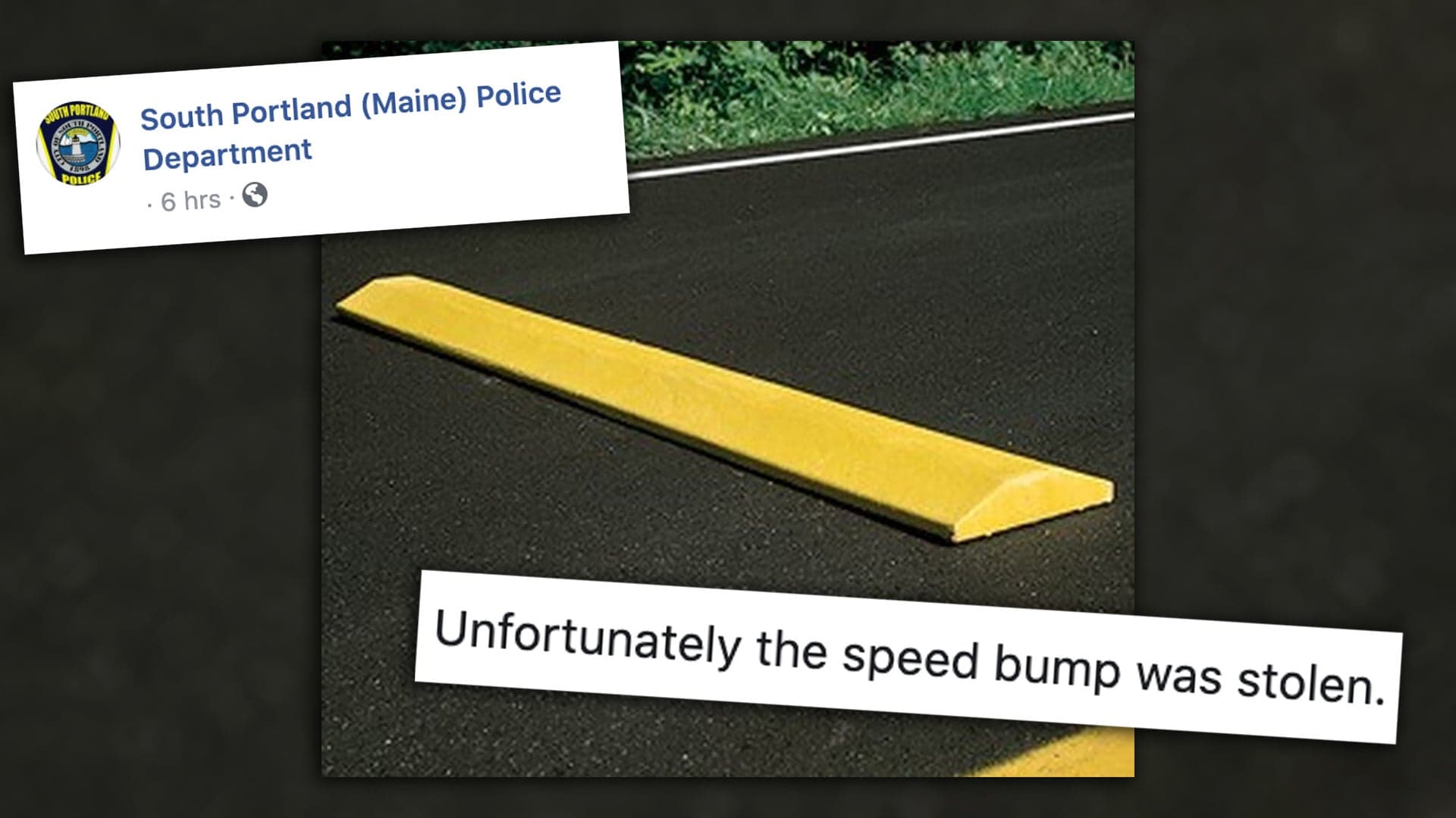Maine Man Steals a Town’s Speed Bump, and Police Are on the Hunt
