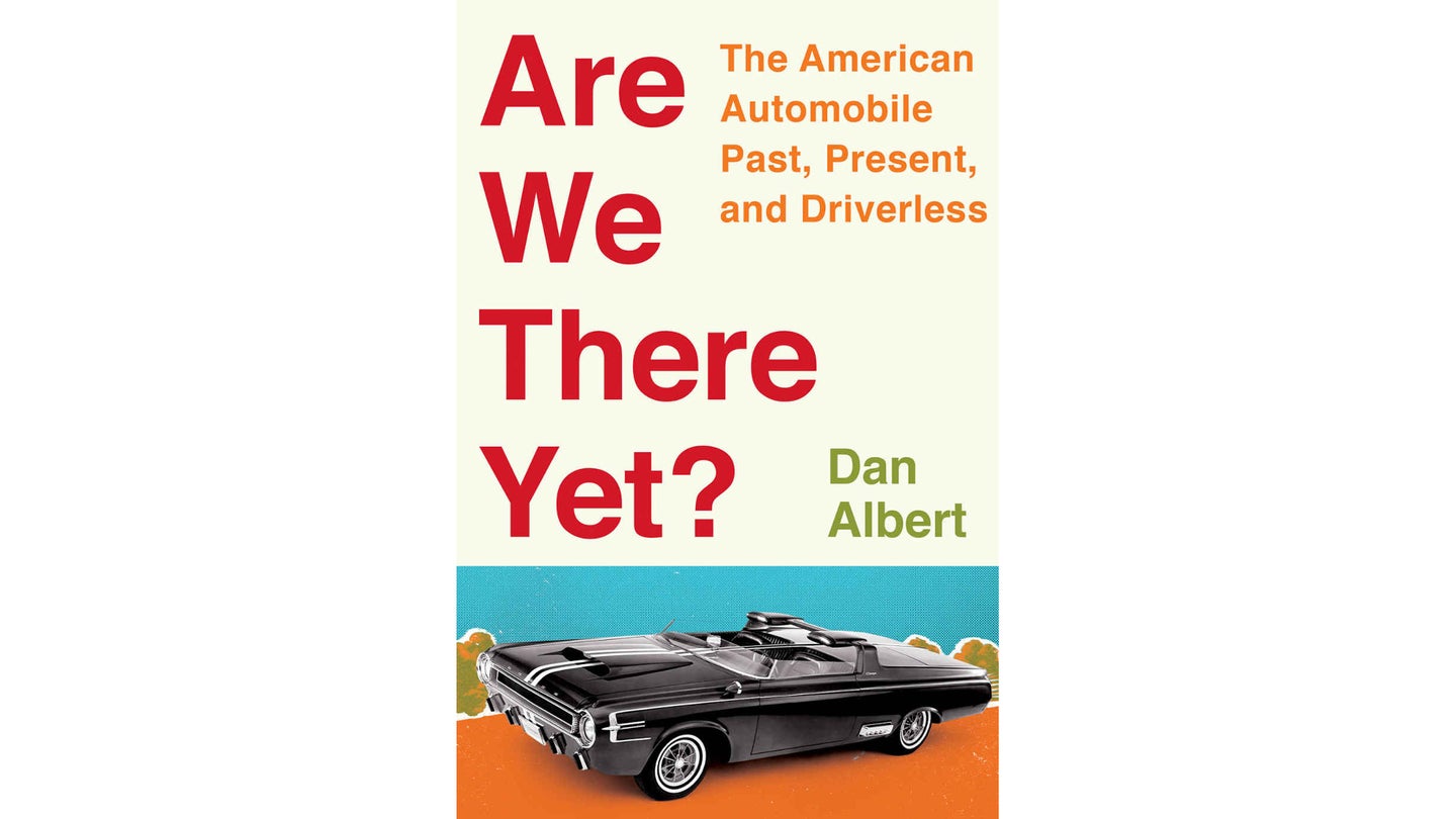 Book Review: Are We There Yet? The American Automobile Past, Present, and Driverless