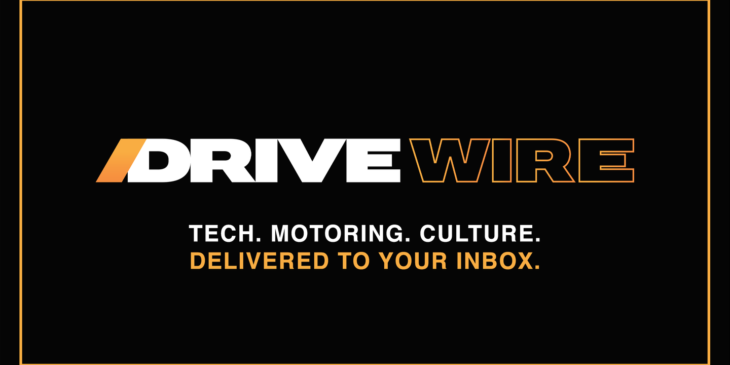 <em>The Drive&#8217;s</em> Email Newsletter Is Back! Get the Latest News, Deals and More From Drive Wire