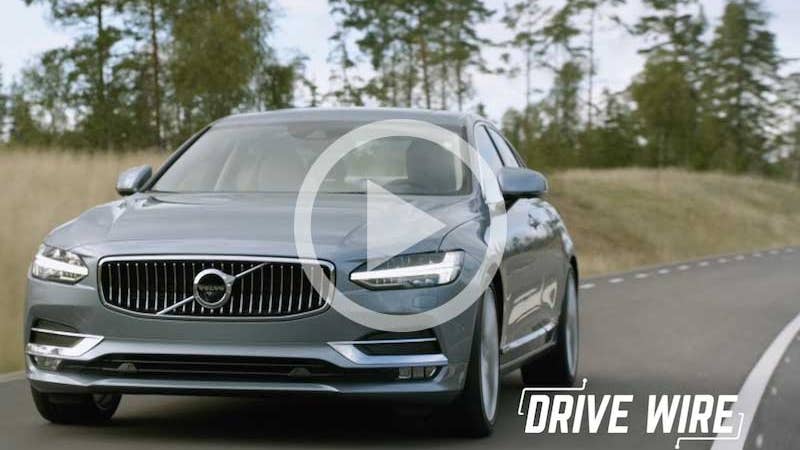 Drive Wire: Volvo Unleashes the S90