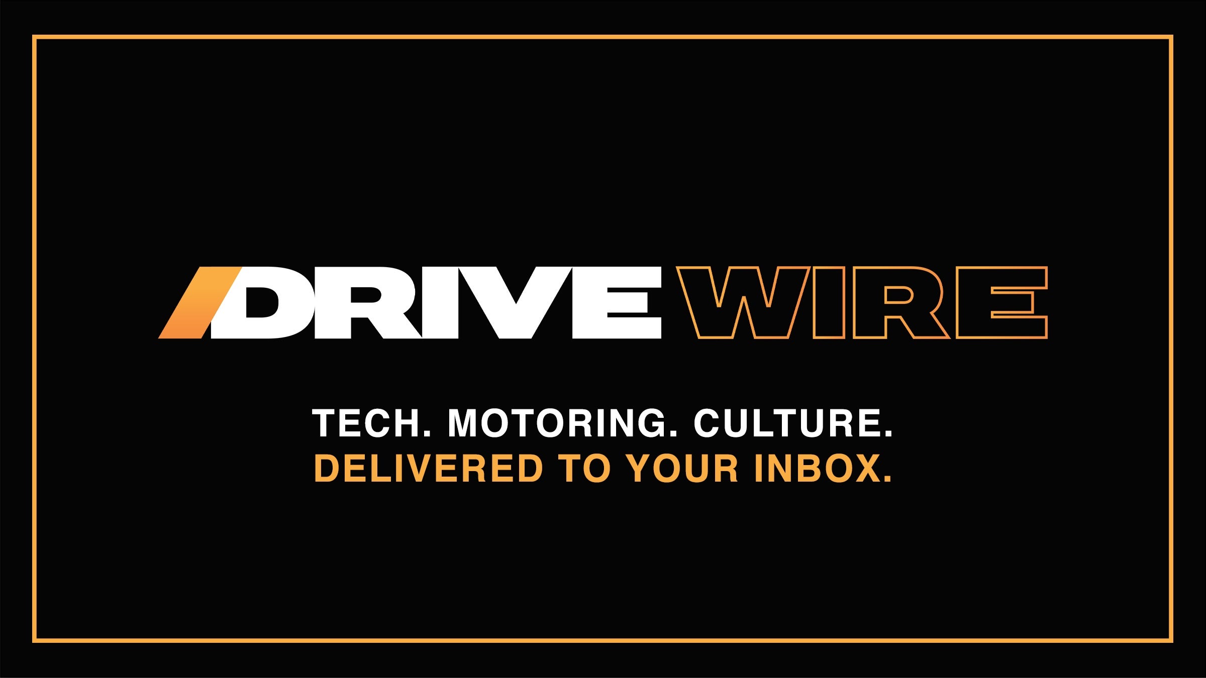 The Drive&#8217;s Drive Wire Newsletter Now Hits Your Inbox Every Weekday