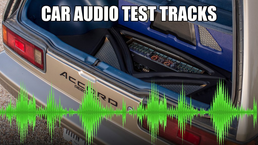 Checklist Car Audio The Drive Staff's Ultimate Car Stereo Test Playlist